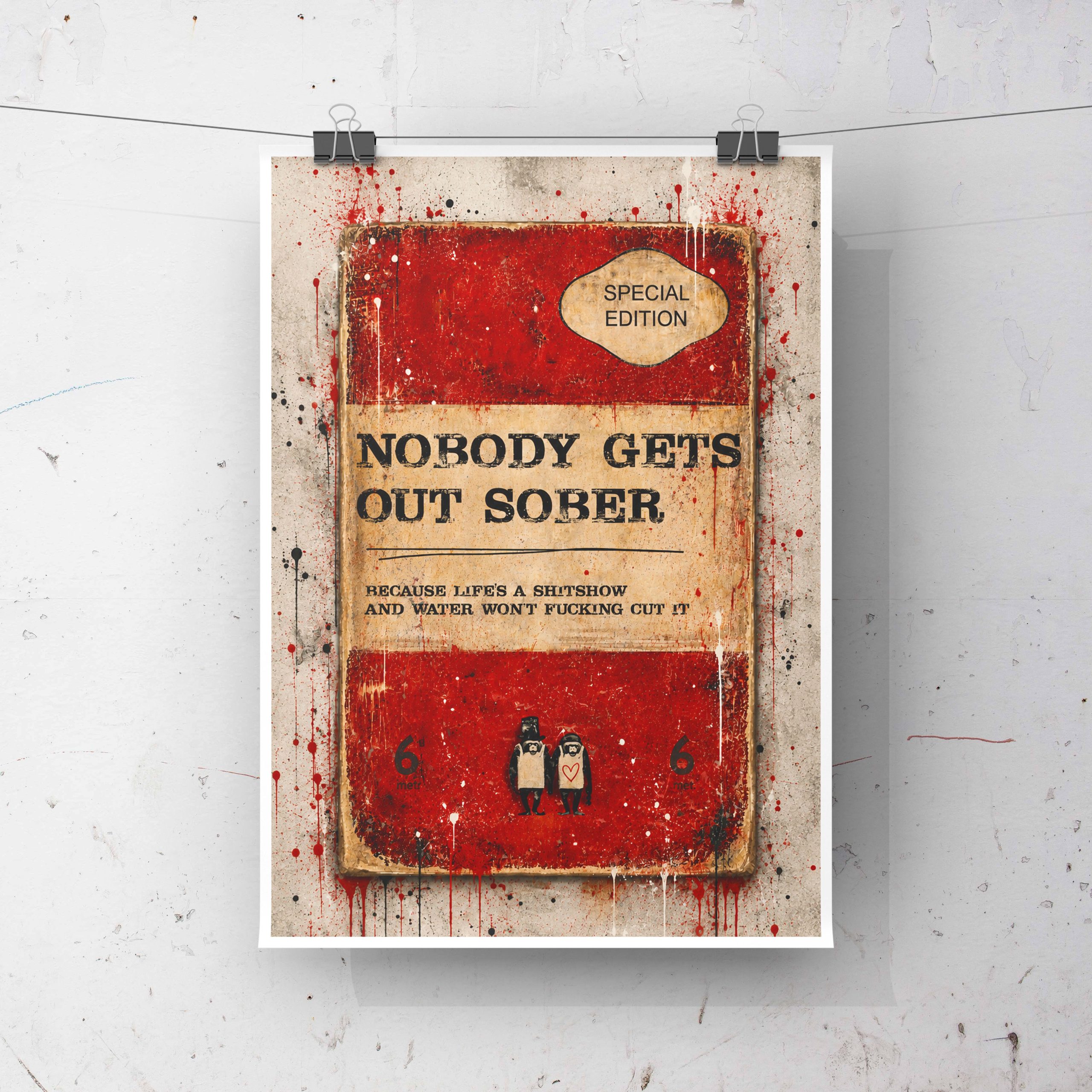 NOBODY GETS OUT SOBER - Print - Image 2