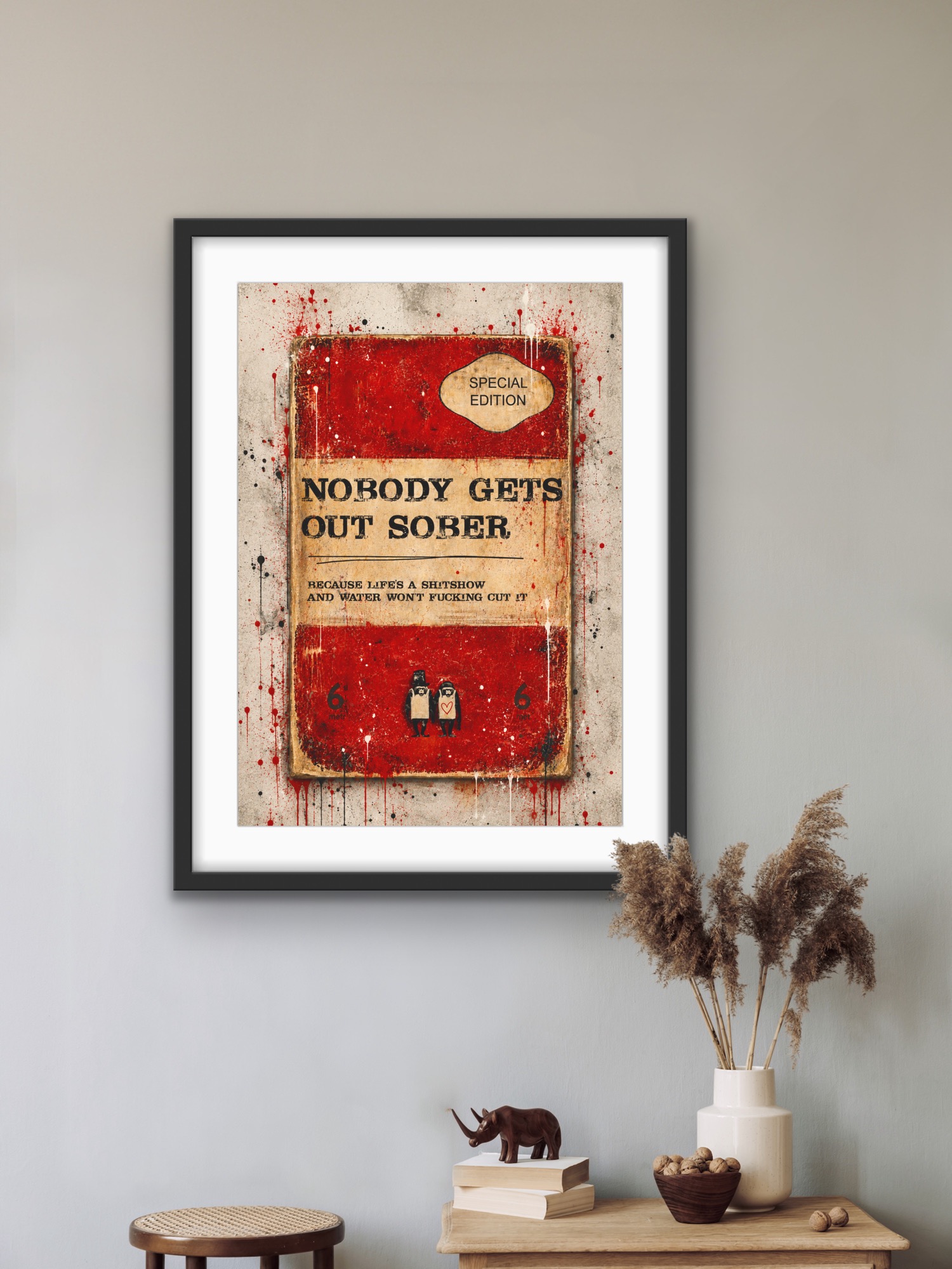 NOBODY GETS OUT SOBER - Print - Image 3